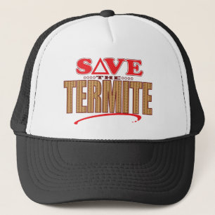 Termite Save Trucker Hat