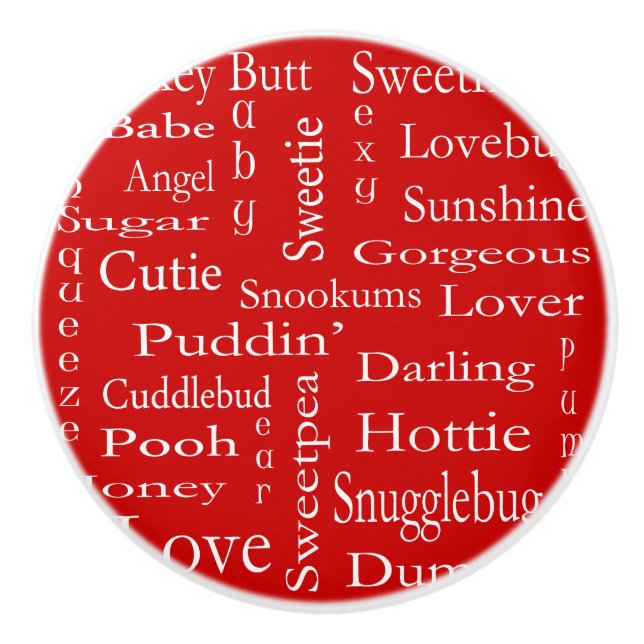 Terms Of Endearment by Shirley Taylor Ceramic Knob (Front)
