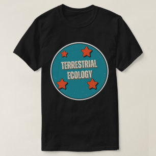 Terrestrial Ecology T-Shirt