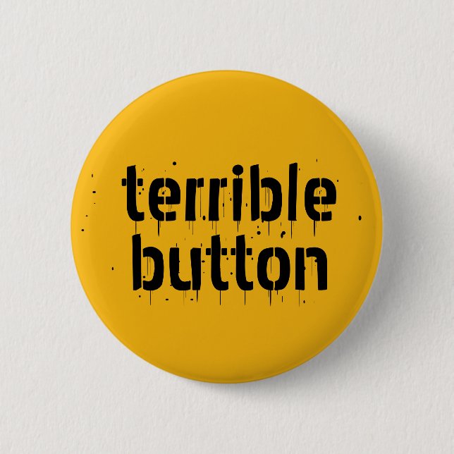 Terrible Button (Front)