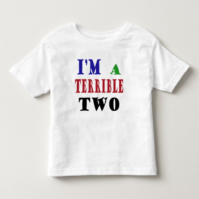 Terrible TWO! Toddler T-Shirt (Front)