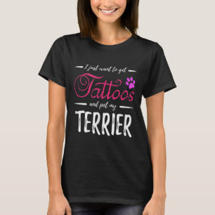 Terrier Dog Lover Tattoo Funny Dog Mum Gift Idea  T-Shirt