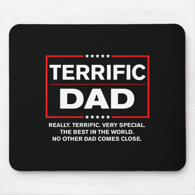 Terrific Dad - Funny Donald Trump Fathers Day  Mouse Pad (Front)
