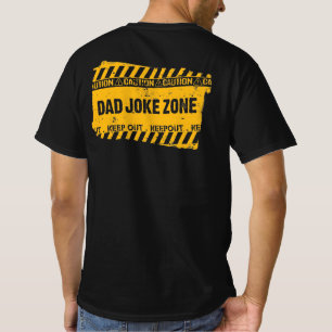 Terrific Text Design Caution Dad Joke Zone T-Shirt