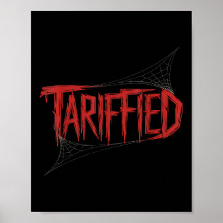 Terrified_ Nah, Im Just Tariffied _ Funny Sarcasti Poster