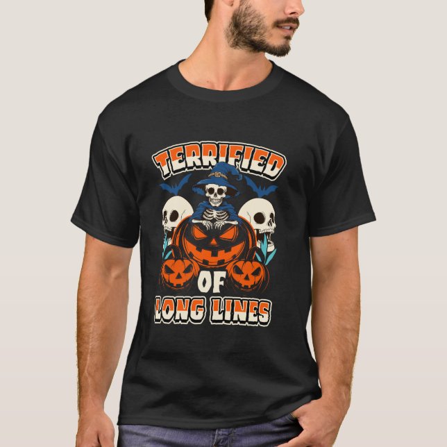 Terrified Of Long Lines Funny Skeleton Pumpkin Sku T-Shirt (Front)