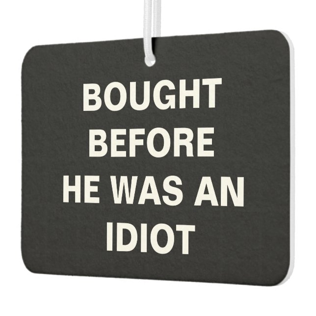 Tesla - Bought Before He Was An Idiot - black Car Air Freshener (Left)