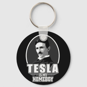 Tesla Is My Homeboy Key Ring