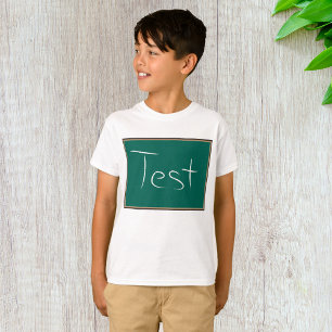 Test Chalkboard School Classroom  T-Shirt