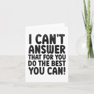 Test Day 2022 I Can't Answer That For You State Ex Card