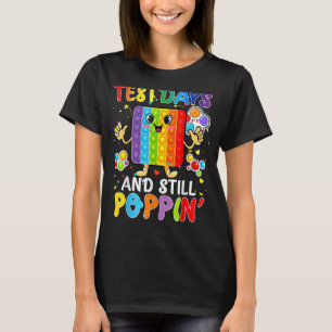 Test Day And Still Poppin' It Cute Fidget Pop It S T-Shirt