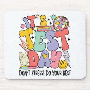 Test Day Dont Stress Do Your Best Teacher Testing Mouse Pad
