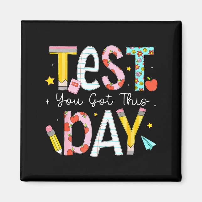 Test Day Got This for Student Kids Teacher State Magnet (Front)