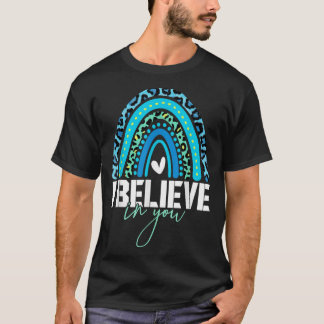 Test Day I Believe In You Rainbow Gifts Women Stud T-Shirt
