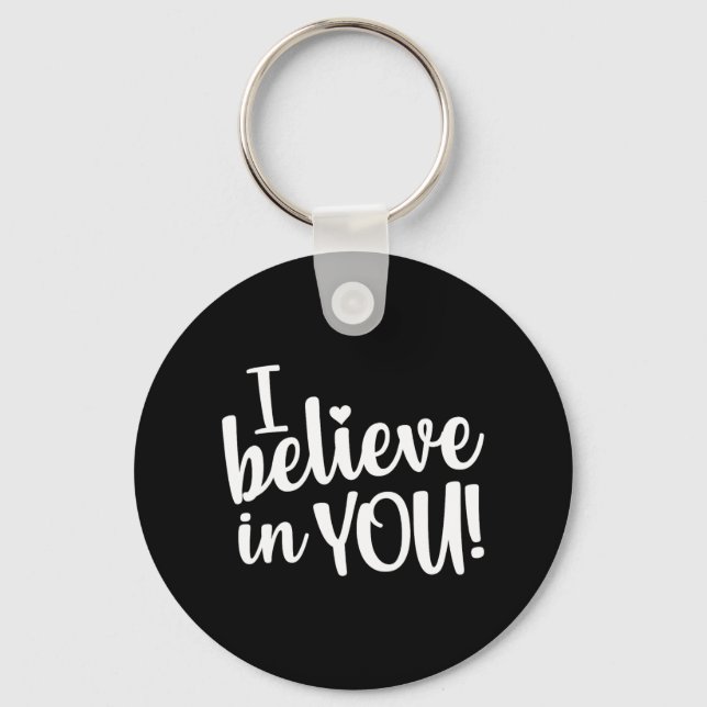 Test Day I Believe In You Testing Exam Proctor  Key Ring (Front)