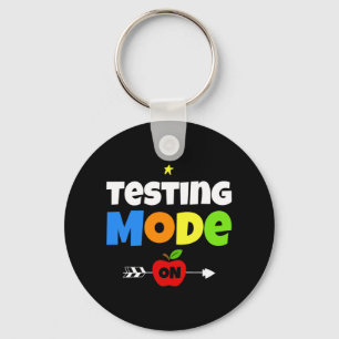 Test Day Mode On Teacher Testing Ideas School Key Ring