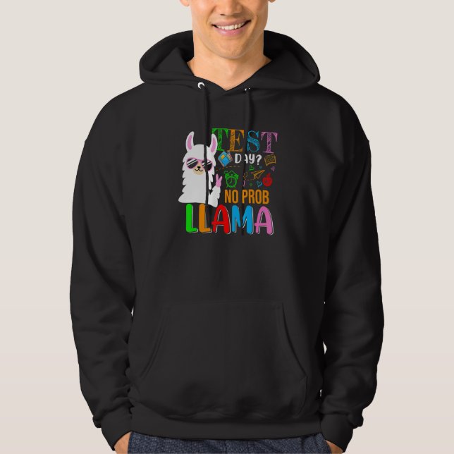 Test Day No Prob Llama  Llama Sunglasses Testing D Hoodie (Front)