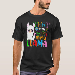 Test Day No Prob Llama  Llama Sunglasses Testing D T-Shirt