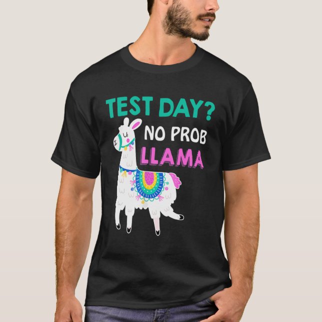Test Day No Prob llama Llama Teacher Testing Day T-Shirt (Front)