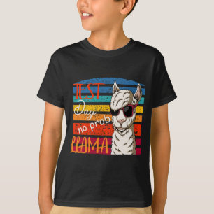 Test Day No Prob Llama Teacher Professor Joke T-Shirt