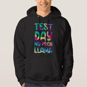 Test Day No Prob Llama Tye Die Teacher Testing Day Hoodie