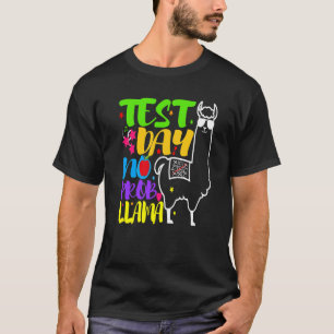Test Day No Probllama Test Day For Teachers Rainbo T-Shirt