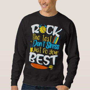 Test Day Rock The Test Do Not Stress Men Women Kid Sweatshirt