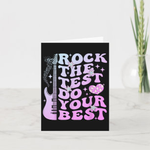 Test Day Rock The Test Do Your Best Testing Day Te Card