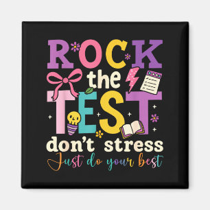 Test day rock the test don't stress do your kids  magnet