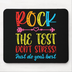 Test Day Rock The Test Don't Stress Teacher Testin Mouse Pad