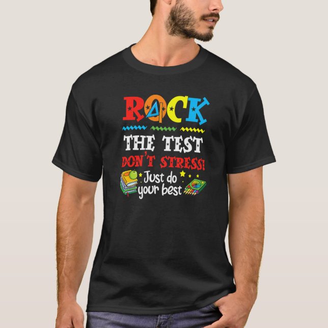 Test Day Rock The Test Teacher Testing Day  1 T-Shirt (Front)