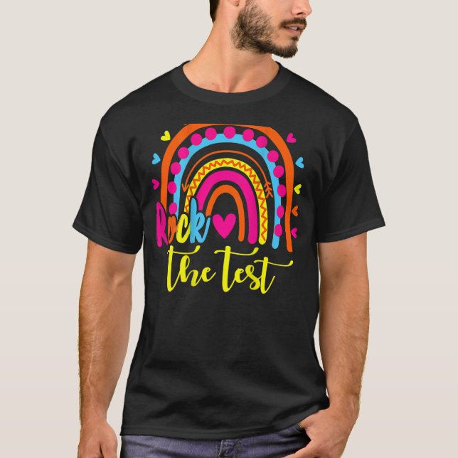 Test Day Rock The Test Teacher Testing Day Rainbow T-Shirt (Front)