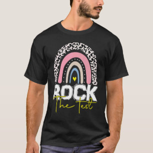 Test Day Rock The Test Teacher Testing Day Rainbow T-Shirt