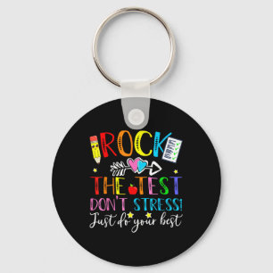 Test Day Rock The Test Teacher Testing Day T Shirt Key Ring