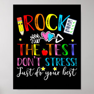 Test Day Rock The Test Teacher Testing Day T Shirt Poster