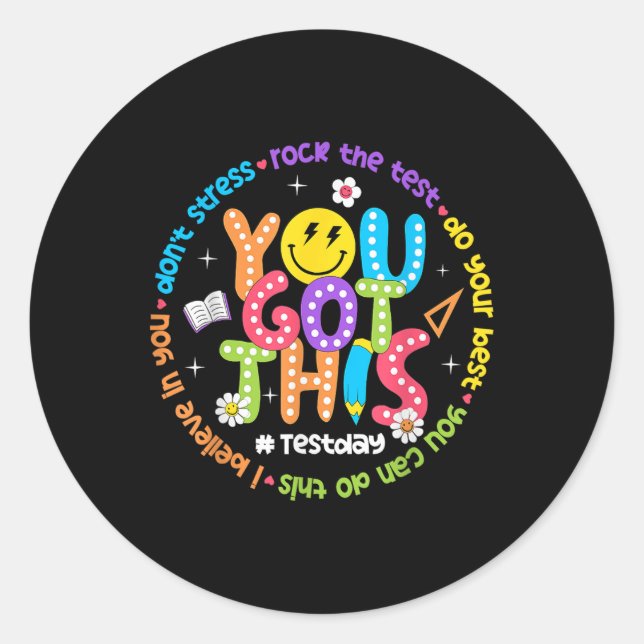 Test Day Rock The Test Teacher Testing Day You Got Classic Round Sticker (Front)