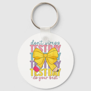 Test Day Rock The Test Teacher Testing Day You Got Key Ring