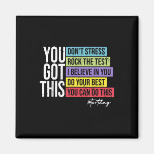 Test Day Rock The Test Teacher Testing Day You Got Magnet