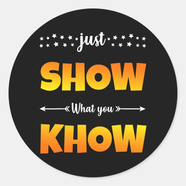 Test Day Show What You Know  Classic Round Sticker (Front)