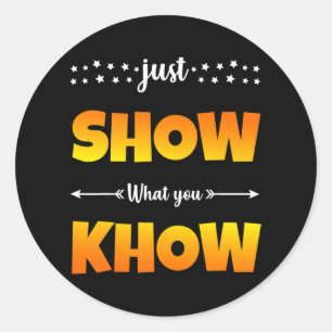 Test Day Show What You Know  Classic Round Sticker