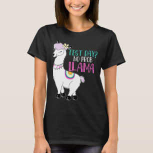 Test Day Squad No Prob Llama Llama Teacher Student T-Shirt