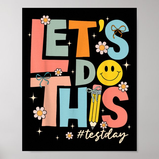 Test Day State Testing Lets Do This Teacher Motiva Poster (Front)