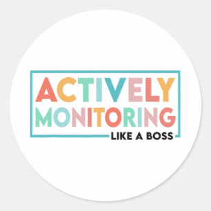 Test Day Teacher Actively Monitoring Like A Boss Classic Round Sticker