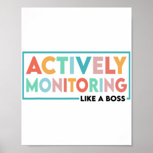 Test Day Teacher Actively Monitoring Like A Boss  Poster