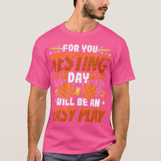 Test Day Teacher Basketball Testing Day Easy Play T-Shirt