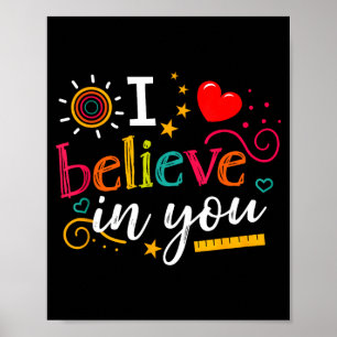 Test Day Teacher Believe in Shirt Testing Day Kids Poster
