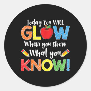 Test Day Teacher Shirt Show What You Know Funny Ex Classic Round Sticker