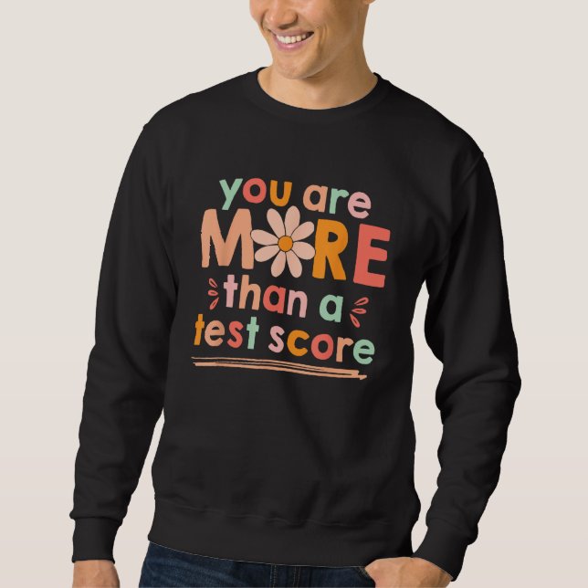Test Day Teacher Shirt You Are More Than A Test Sc (Front)