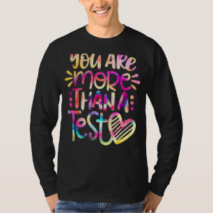 Test Day Teacher You Are More Than A Test Score Ti T-Shirt