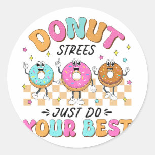 Test Day Teachers Kids Doughnut Stress Just Do You Classic Round Sticker